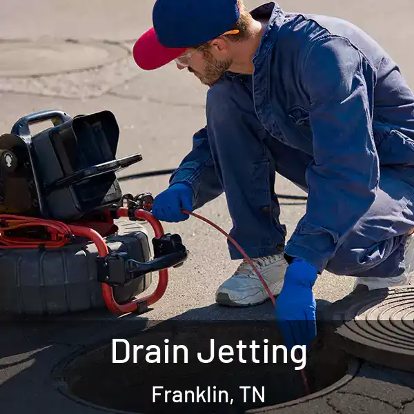  Drain Jetting Franklin, TN