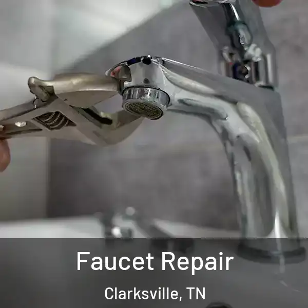  Faucet Repair Clarksville, TN