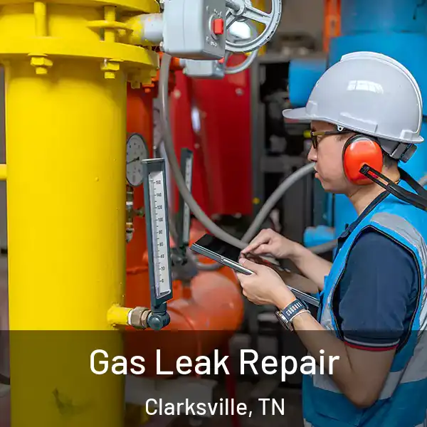  Gas Leak Repair Clarksville, TN