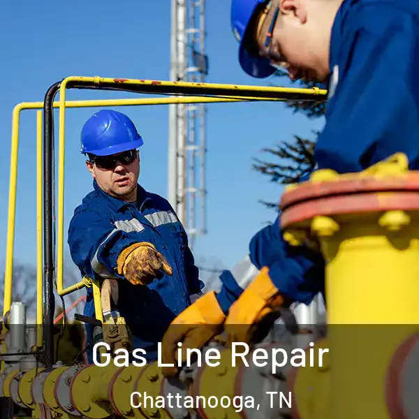  Gas Line Repair Chattanooga, TN