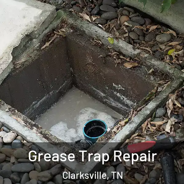  Grease Trap Repair Clarksville, TN