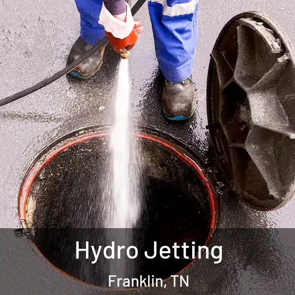  Hydro Jetting Franklin, TN