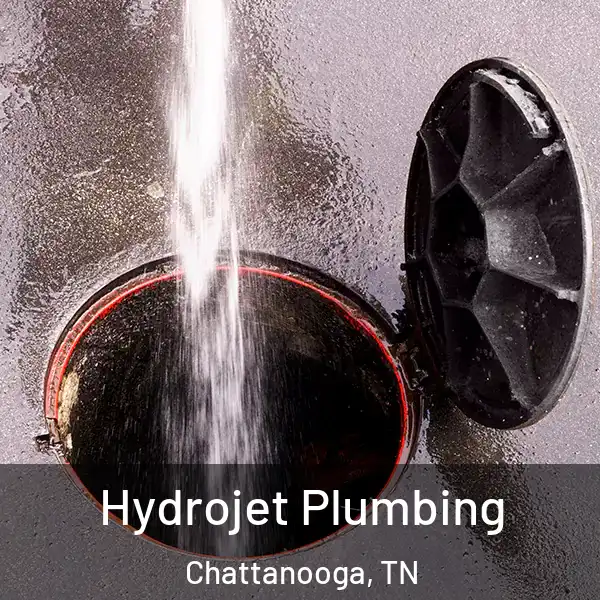  Hydrojet Plumbing Chattanooga, TN