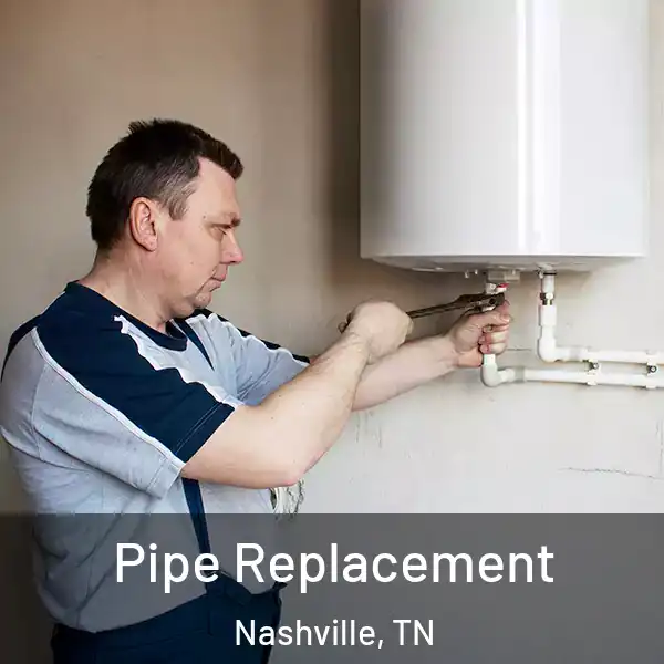  Pipe Replacement Nashville, TN