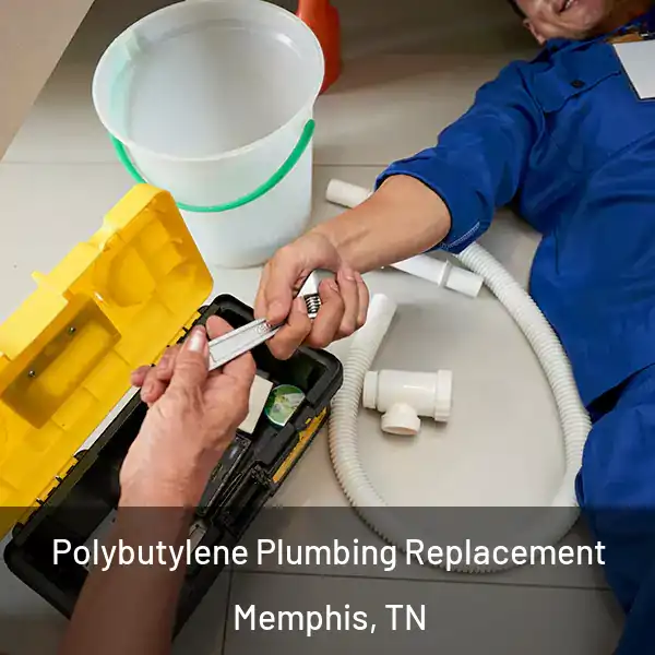  Polybutylene Plumbing Replacement Memphis, TN