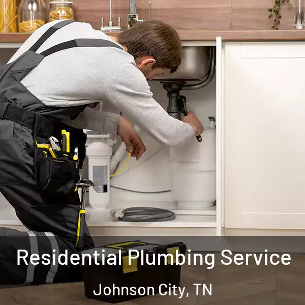  Residential Plumbing Service Johnson City, TN