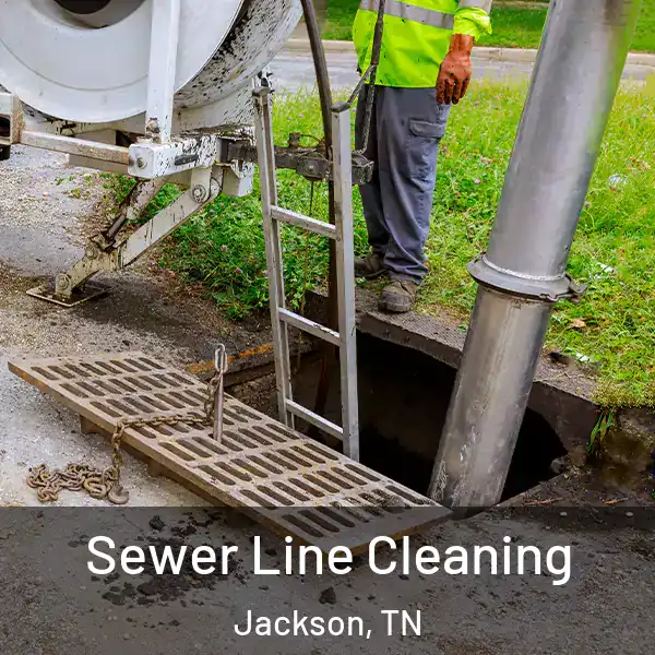  Sewer Line Cleaning Jackson, TN