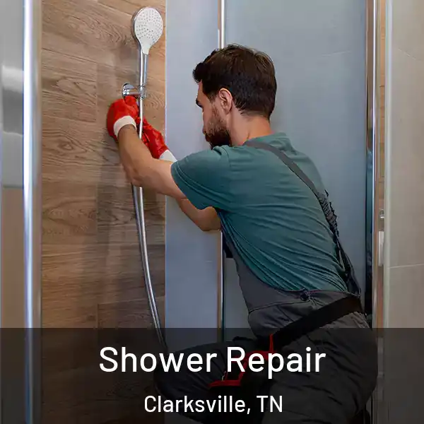  Shower Repair Clarksville, TN