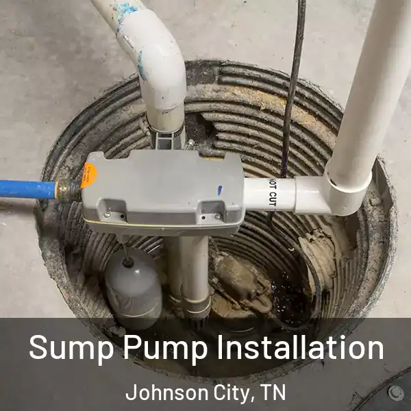  Sump Pump Installation Johnson City, TN