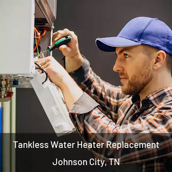  Tankless Water Heater Replacement Johnson City, TN