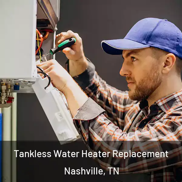  Tankless Water Heater Replacement Nashville, TN