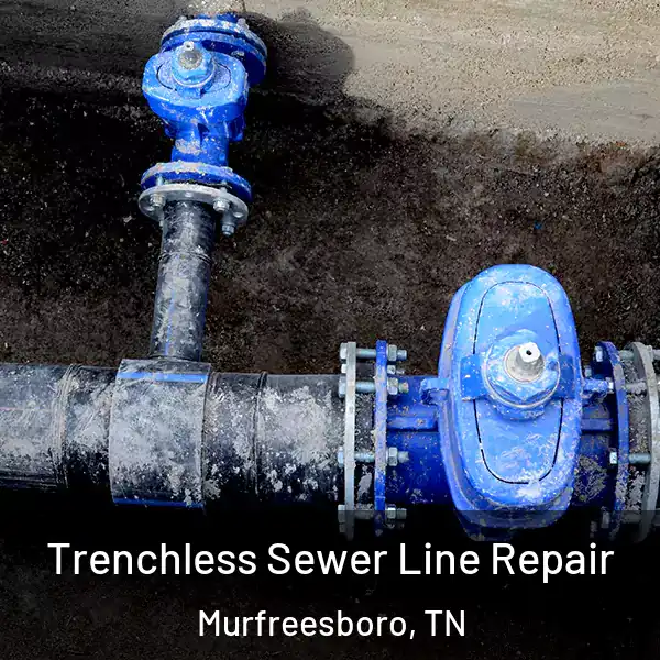  Trenchless Sewer Line Repair Murfreesboro, TN