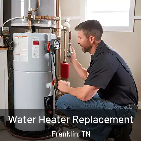  Water Heater Replacement Franklin, TN