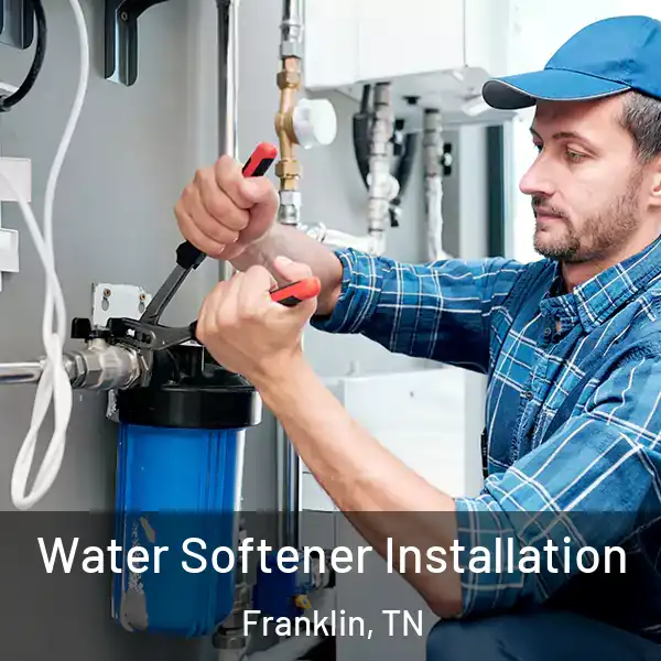  Water Softener Installation Franklin, TN