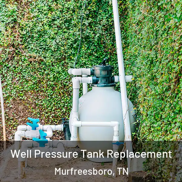  Well Pressure Tank Replacement Murfreesboro, TN